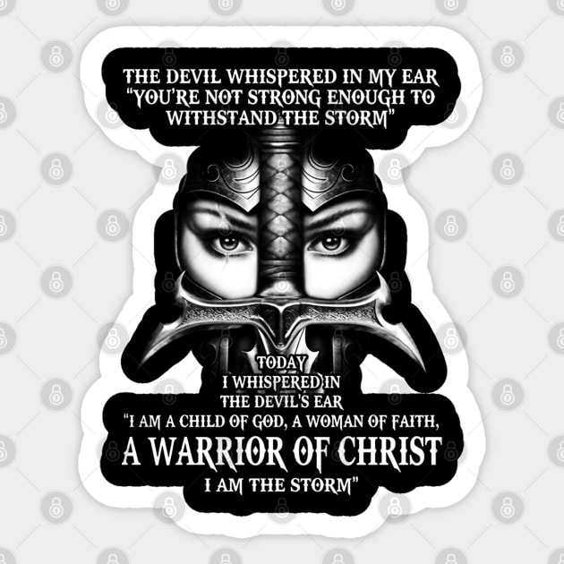 A Warrior Of Christ I Am The Storm Sticker by QUYNH SOCIU